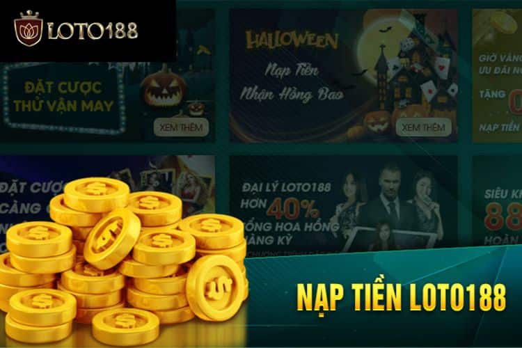 Hướng dẫn nạp tiền Loto188 nhanh chóng và dễ dàng