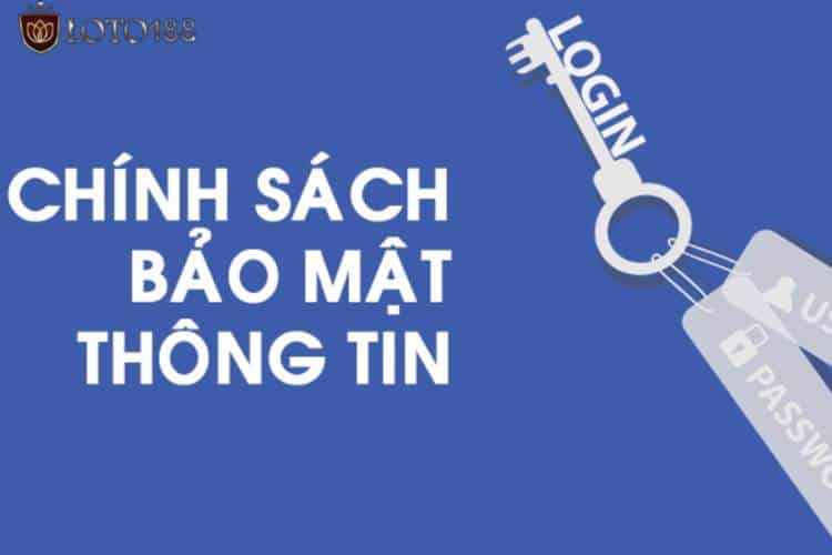 Nguyên tắc hoạt động trong chính sách bảo mật loto188